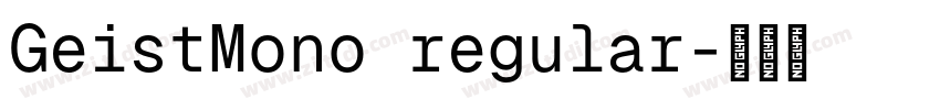 GeistMono regular字体转换